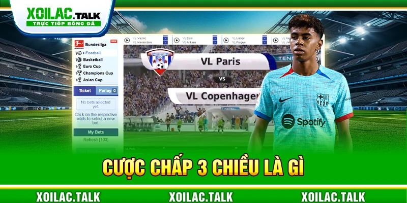 cược chấp 3 chiều là gì