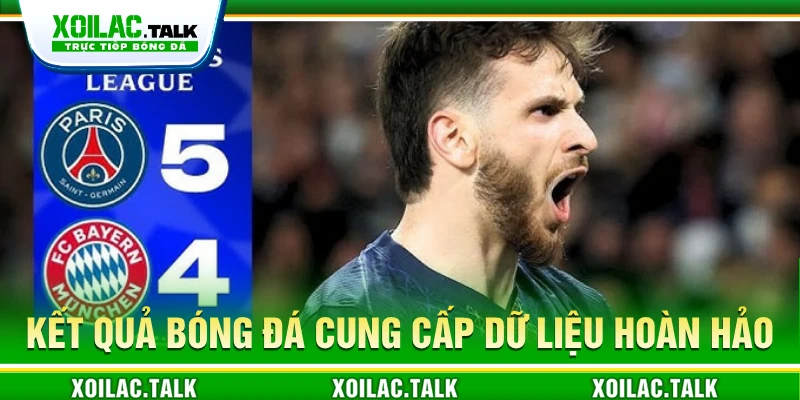 Kết quả bóng đá cung cấp dữ liệu hoàn hảo