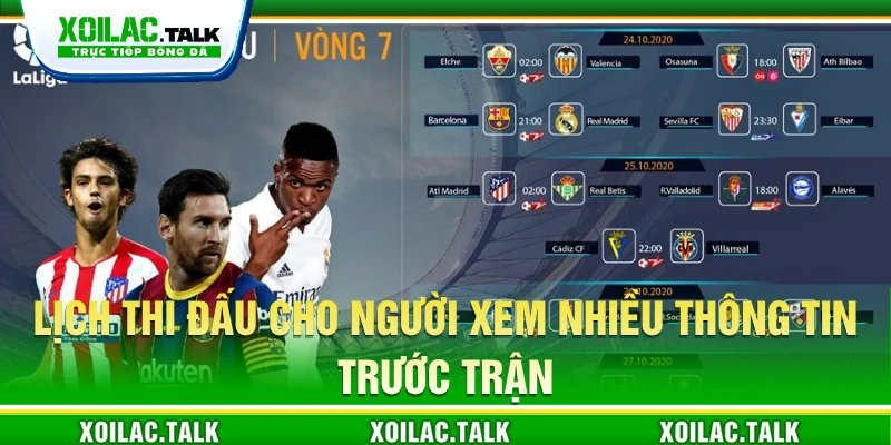 Lịch thi đấu cho người xem nhiều thông tin trước trận