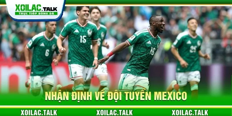 Nhận định về đội tuyển Mexico Nhận định về đội tuyển Mexico