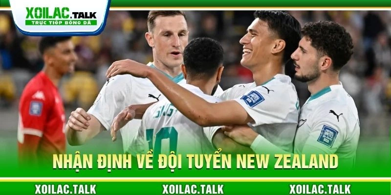 Nhận định về đội tuyển New Zealand Nhận định về đội tuyển New Zealand