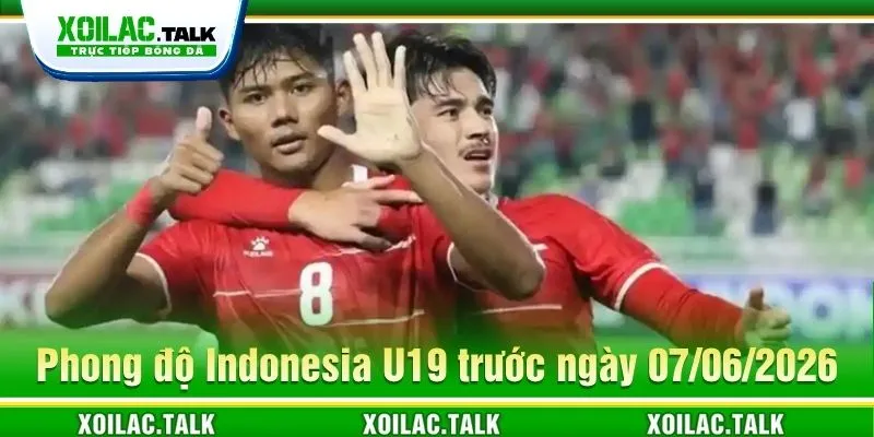 Nhận định về Indonesia U20 ngày 07/06/2026 Nhận định về Indonesia U20 ngày 07/06/2026